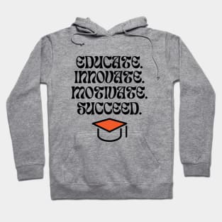 Graphic Tees for Teachers, Educate, Innovate, Motivate, Succeed, Best Gift Ever, Teacher Lifestyle, Teacher T-shirts Hoodie